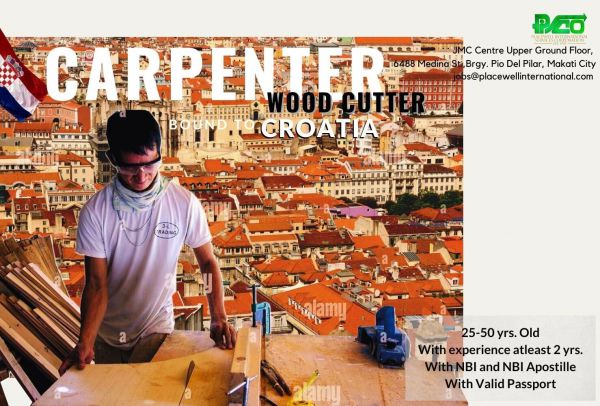 Jobtalk - Looking for Carpenter bound for Croatia! Recruited and managed by Placewell International Services Corp