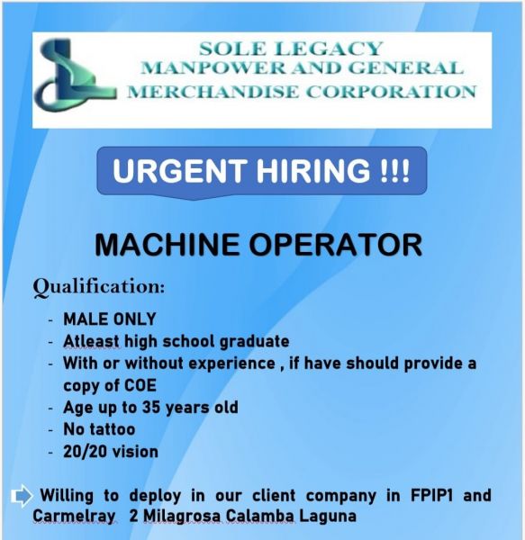 Jobtalk - Machine Operator vacancy in Calamba City! Hiring by Sole Legacy Manpower