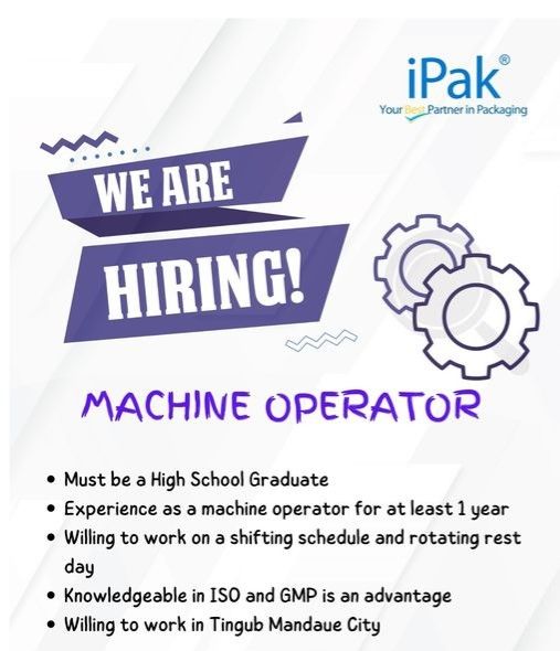 Jobtalk - Machine Operator vacancy in Mandaue City! Hiring by iPak Packaging CEBU