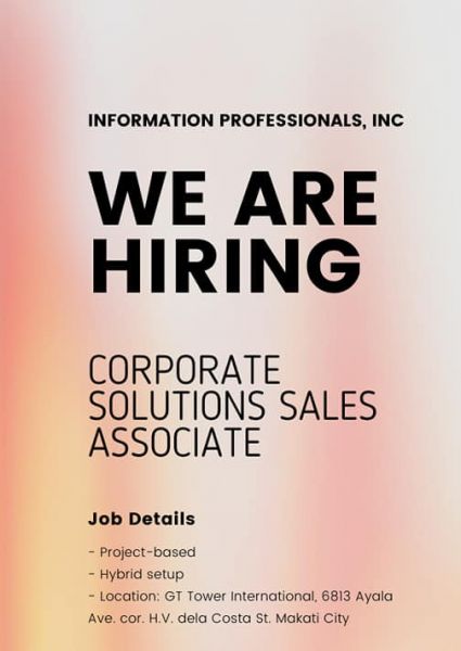 Jobtalk - Information Professionals, Inc. looking for Corporate Solutions Sales Associate, Hybrid setup,  in Makati