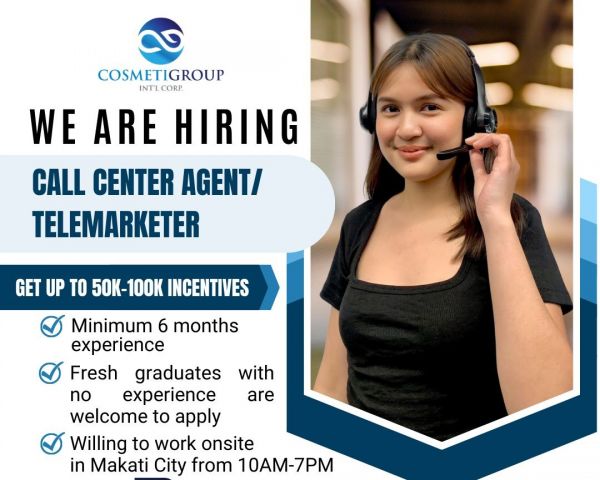 Jobtalk - Call Center Agent vacancy in Makati! Hiring by Cosmetigroup Int’l Corp.