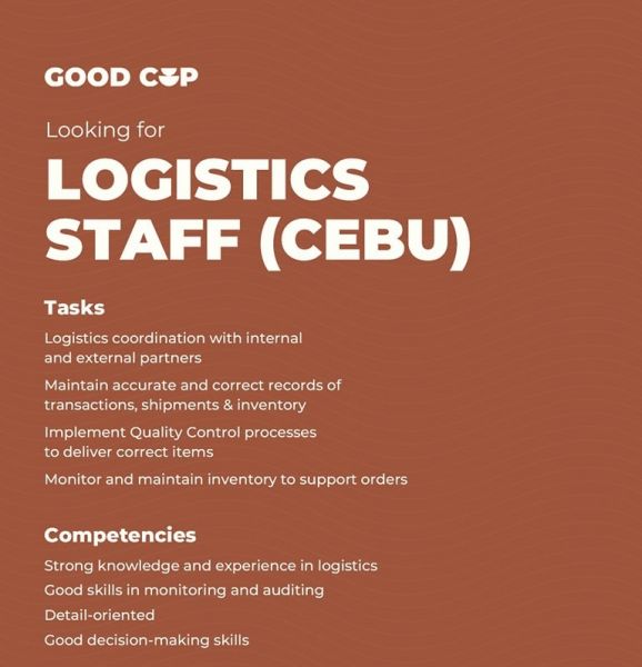 Jobtalk - Logistics Staff vacancy in Cebu City! Hiring by The Good Cup Coffee Company