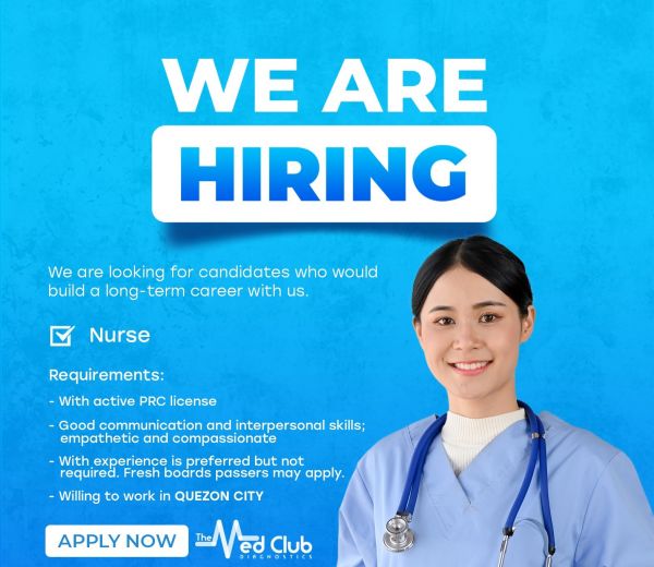Jobtalk - Nurse vacancy in Quezon City! Hiring by The Med Club Diagnostics