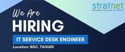 Jobtalk - Strategic Networks Inc. looking for Service Desk Engineer, Hybrid setup,  in Bonifacio Global City