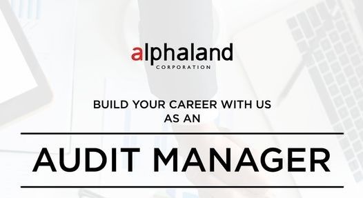 Jobtalk - Audit Manager vacancy in Makati! Hiring by Alphaland Corporation