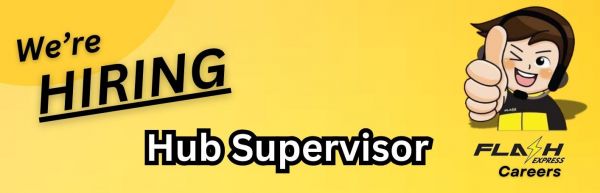 Jobtalk - Hub Supervisor vacancy in Tuguegarao City! Hiring by Flash Express Philippines